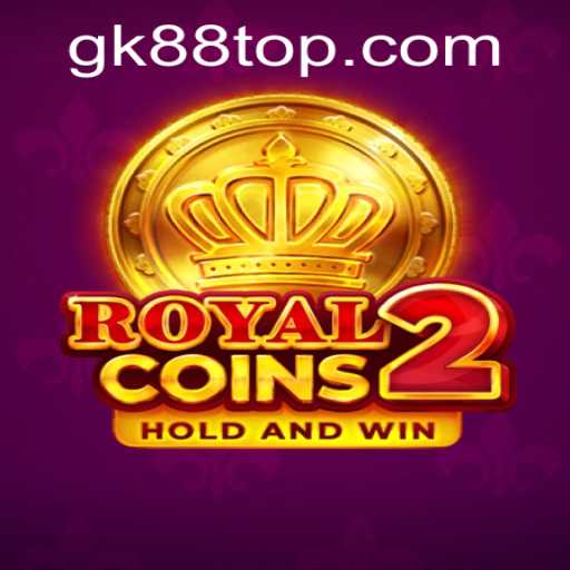 Exploring the Exciting World of RoyalCoins2: A Comprehensive Guide with a Focus on GK88