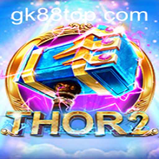 Exploring the Dynamic World of Thor2: A Dive into GK88